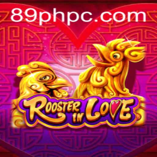 Discover the Fascinating World of RoosterInLove: The Ultimate 89PHP Experience